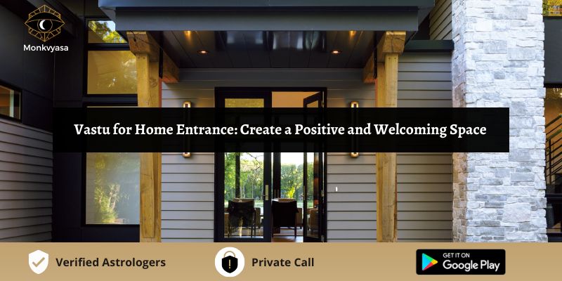 Vastu For Home Entrance Create A Positive And Welcoming Space Monkvyasa   Vastu For Home Entrance 